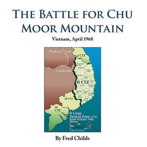 Cover of the book The Battle for Chu Moor Mountain by Dave O'Riordan