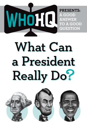 Cover of the book What Can a President Really Do? by Una LaMarche
