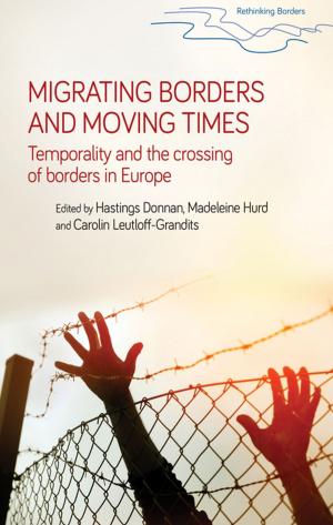 Cover of the book Migrating borders and moving times by Christoph Menke