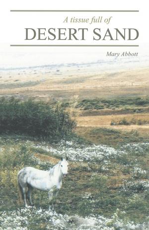 Cover of the book A Tissue Full of Desert Sand by Regina A. Blackburn