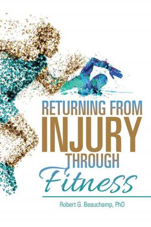Cover of the book Returning from Injury Through Fitness by Harold Gildston, Phyllis Gildston