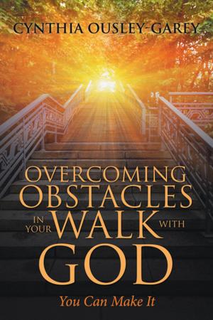 Cover of the book Overcoming Obstacles in Your Walk with God by June M. Lawrence