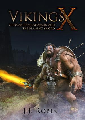 Cover of the book Vikings X - Gunnar Hamundarson And The Flaming Sword by Bill Richardson