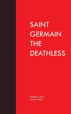 Cover of the book Saint Germain the Deathless by Lionel Allshorn