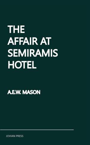 Cover of the book The Affair at the Semiramis Hotel by Bret Lambert, D.D. Drew