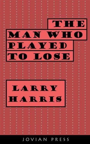 Cover of the book The Man Who Played to Lose by Edwin Pears
