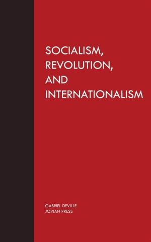 Cover of the book Socialism, Revolution, and Internationalism by Fred M. White
