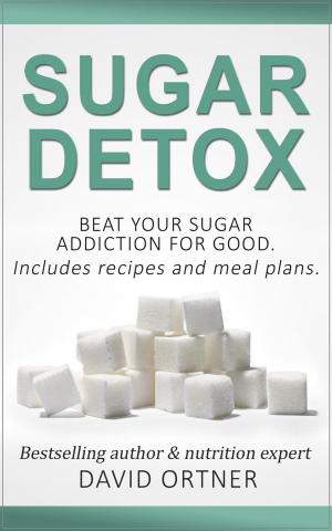 bigCover of the book Sugar Detox: How to Beat Your Sugar Addiction for Good for a Slimmer Body, Clearer Skin, and More Energy by 