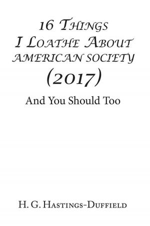 Cover of the book 16 Things I Loathe About American Society (2017) by Gregory Mott