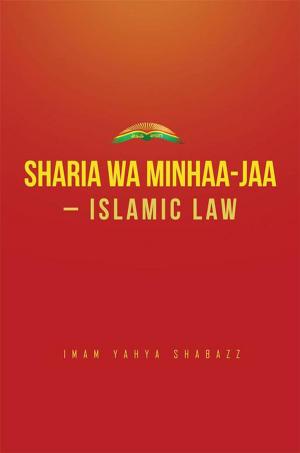 Cover of the book Sharia Wa Minhaa-Jaa-Islamic Law by Edward A. Vinson
