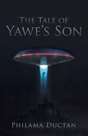 Cover of the book The Tale of Yawe’S Son by Donald Bastedenbeck