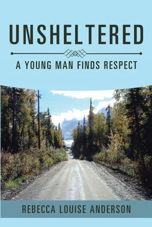 Cover of the book Unsheltered by Gabriel Leif Bellman