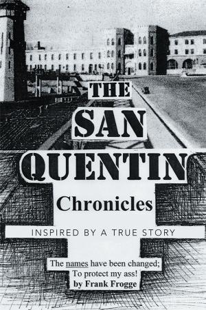 Cover of the book The San Quentin Chronicles by Richard Schain