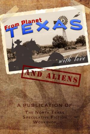 Book cover of From Planet Texas, With Love and Aliens