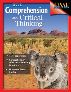 Cover of the book Comprehension and Critical Thinking Grade 6 by Stark, Kristy