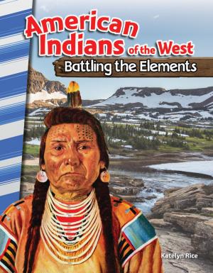 Cover of the book American Indians of the West: Battling the Elements by Suzanne Barchers