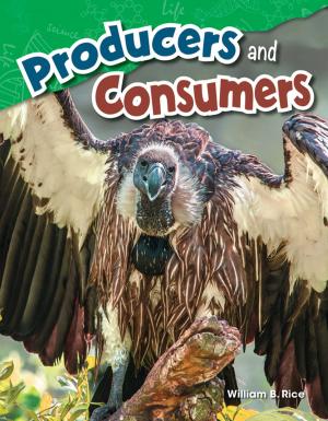Cover of the book Producers and Consumers by Dona Herweck Rice