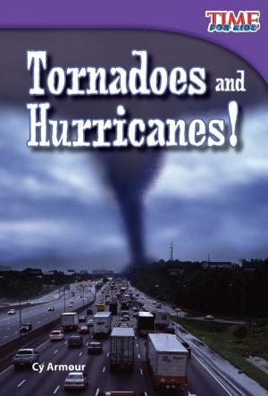 Cover of the book Tornadoes and Hurricanes! by Joshua Rae Martin