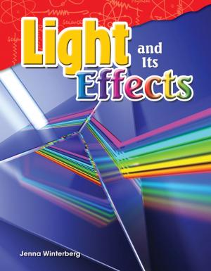 Cover of the book Light and Its Effects by Sharon Callen