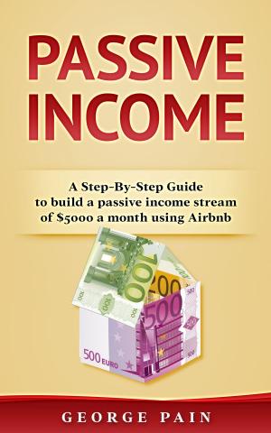 Cover of the book Passive Income by Abhishek Kumar, Mahama Nyankmawu