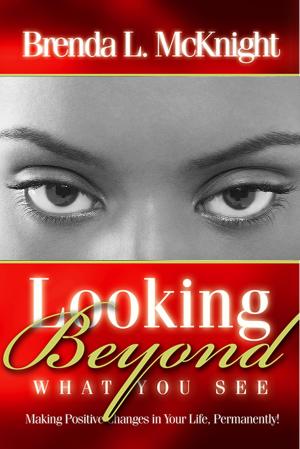 Cover of the book Looking Beyond What You See by Dr. Tina Parkman, LPC, CAADC