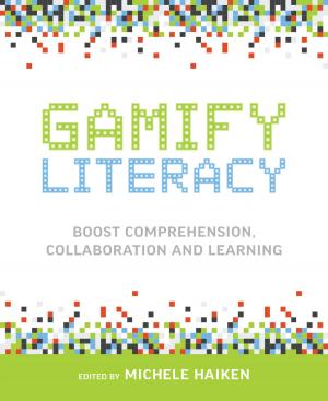Cover of the book Gamify Literacy by Jonathan Bergmann, Aaron Sams