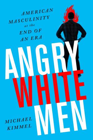 Cover of the book Angry White Men by Letty Cottin Pogrebin