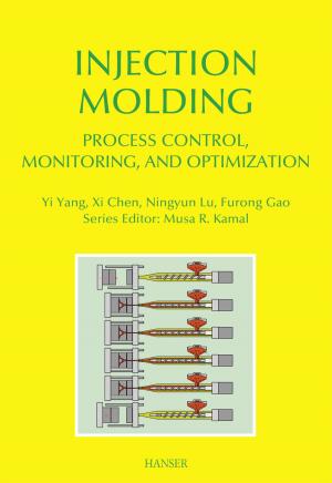Book cover of Injection Molding Process Control, Monitoring, and Optimization