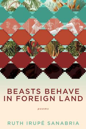 bigCover of the book Beasts Behave in Foreign Land by 