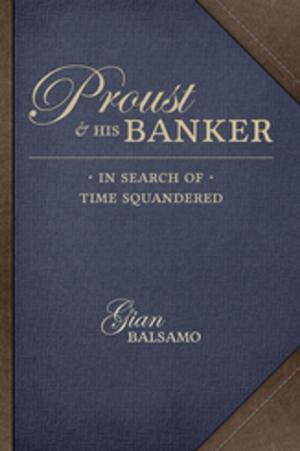 Cover of the book Proust and His Banker by Diane D'Souza, Frederick M. Denny