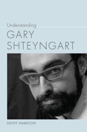 Book cover of Understanding Gary Shteyngart