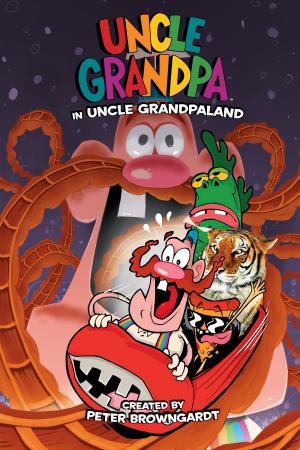 Book cover of Uncle Grandpa in Uncle Grandpaland