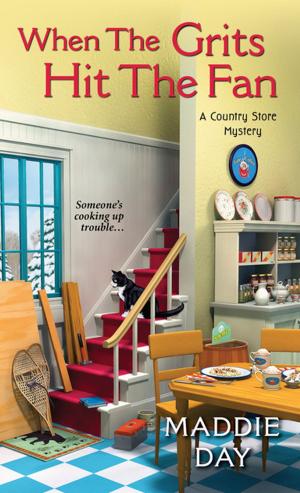 Cover of the book When the Grits Hit the Fan by Joanne Fluke