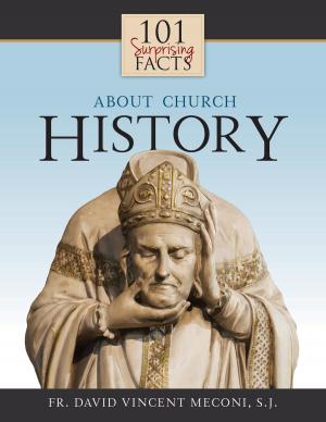 Cover of the book 101 Surprising Facts About Church History by Gregory Brown