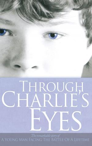 Cover of the book Through Charlie's Eyes by J.E.B. Spredemann