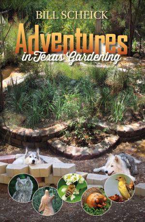 Cover of the book Adventures in Texas Gardening by Matthew Minson