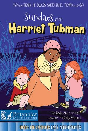 Cover of the book Sundaes con Harriet Tubman (Sundaes with Harriet Tubman) by Kelli L. Hicks