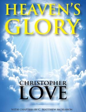 Cover of the book Heaven's Glory by C. Matthew McMahon, Cornelius Burgess