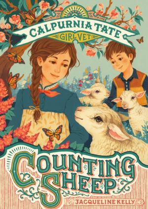 Cover of the book Counting Sheep: Calpurnia Tate, Girl Vet by Lily Small