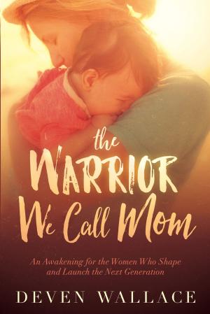 Cover of the book The Warrior We Call Mom by T. D. Jakes