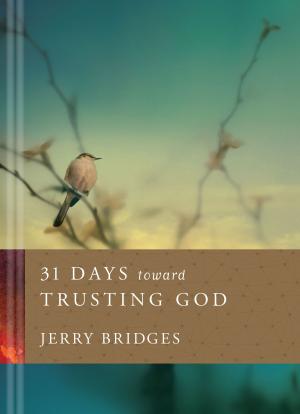 Cover of the book 31 Days toward Trusting God by Jessie Minassian