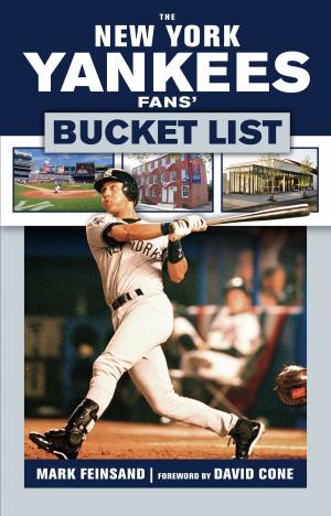 Cover of the book New York Yankees Fans' Bucket List by Paul Moyer, Dave Wyman, Chris Cluff