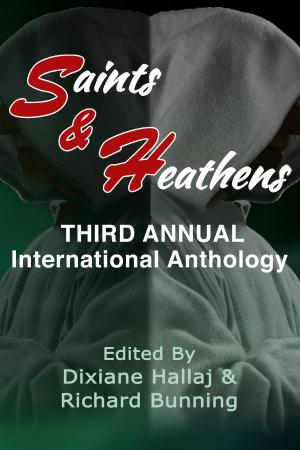 Cover of the book Saints & Heathens: An International Anthology by Léonard de Vinci, R.F. S. D.C.