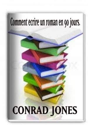 Cover of the book Comment écrire un roman en 90 jours? by Emma O'dipe