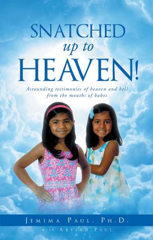 Cover of the book Snatched Up To Heaven by Rev. Harris D. McFarlane