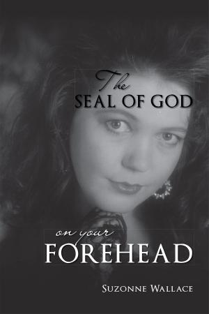 Cover of the book The Seal Of God On Your Forehead by Hoyland Kersh