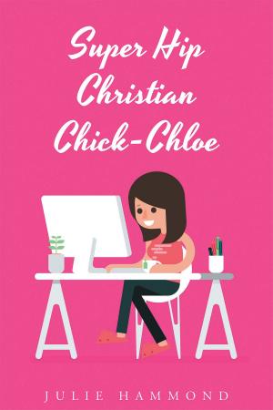 Cover of the book Super Hip Christian Chick-Chloe by Sharon Farritor Raimondo