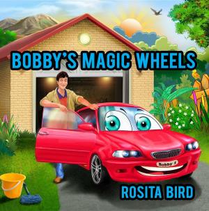 Cover of the book Bobby's Magic Wheels by Ayesha Marfani