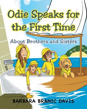 Cover of the book Odie Speaks for the First Time about Brothers and Sisters by Michael Willis, Stacey Estel