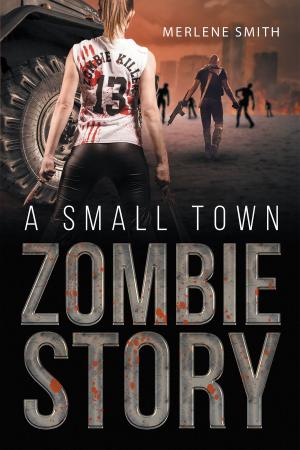 Cover of the book A Small Town Zombie Story by Romelia Ontiveroz